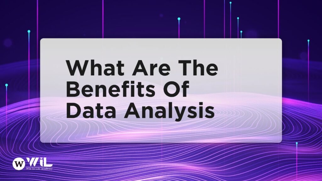 what are the benefits of data analysis