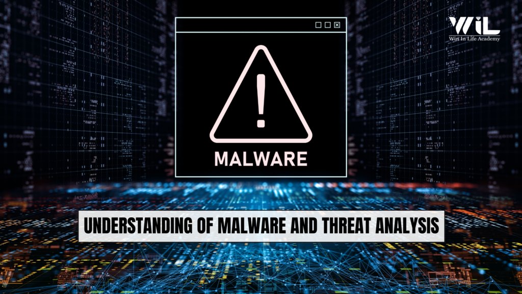 Understanding of Malware and Threat Analysis