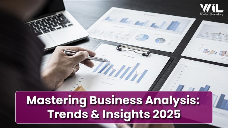 Mastering Business Analysis: Trends & Insights 2025