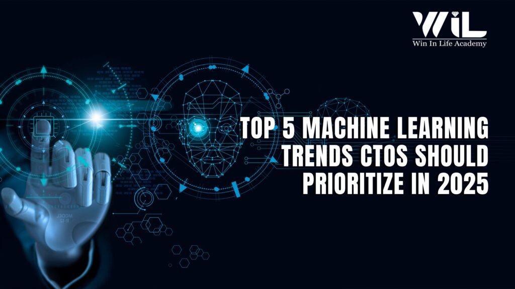 Top 5 Machine Learning Trends CTOs Should Prioritize in 2025