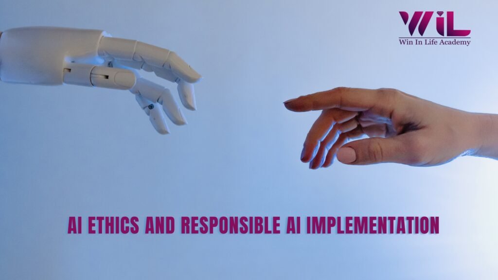 AI Ethics and Responsible AI Implementation