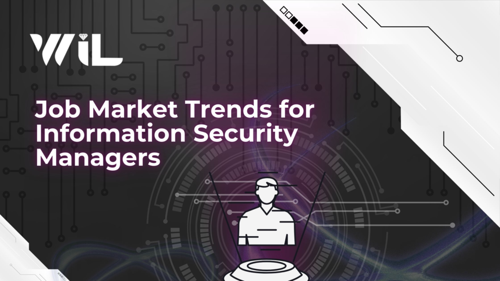 Job Market Trends for Information Security Managers 