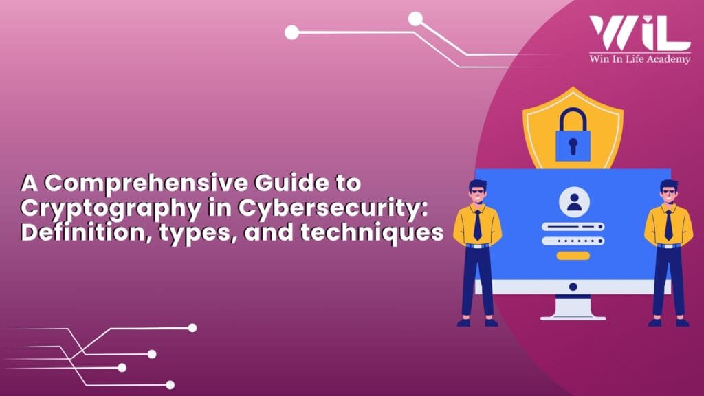 Cryptography in Cybersecurity