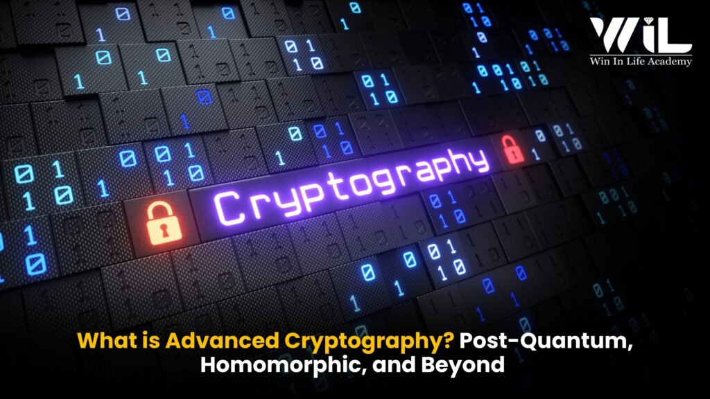 What is Advanced Cryptography? Post-Quantum, Homomorphic, & Beyond | 2025