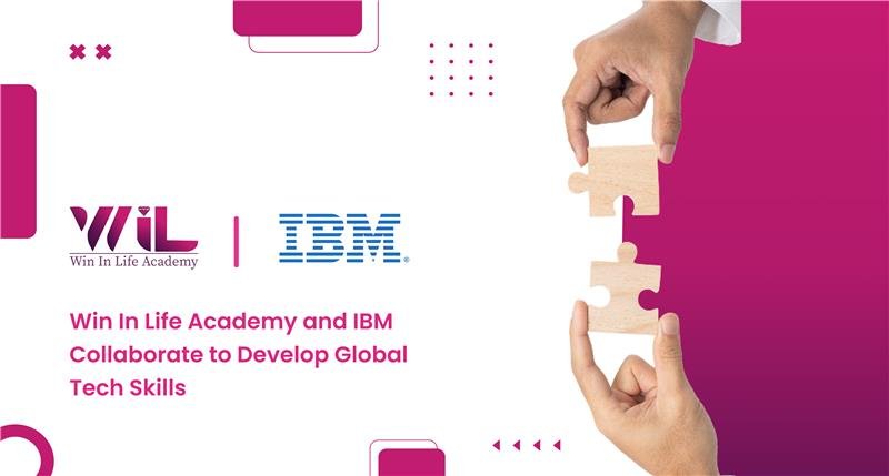 Win In Life Academy Collaborates with IBM for Enterprise Learning
