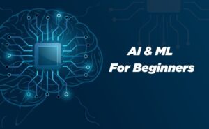 AI & ML For Beginners