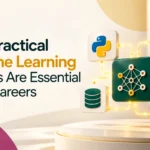 Why Practical Machine Learning Courses Are Essential for AI Careers 