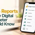 GA4 Reports Every Digital Marketer Should Know