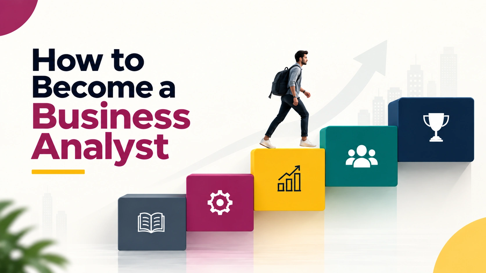 How to become a Business Analyst in India with skills, tools, projects, certification, and career steps