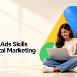 Google Ads Skills for Digital Marketing Careers in 2026